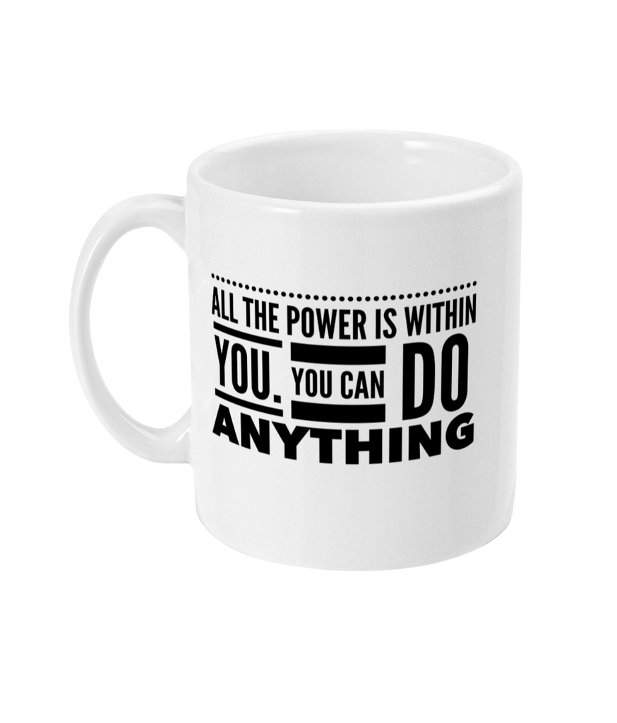 All the power is within you - Mug